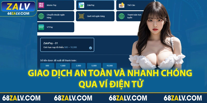 Giao dịch an toàn và nhanh chóng qua ví điện tử Zalv