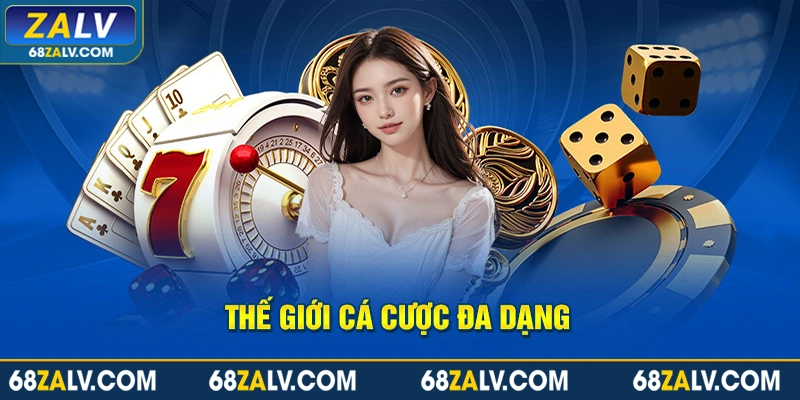 Thế giới cá cược đa dạng